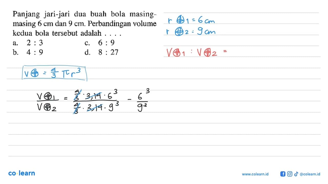 Panjang jari-jari dua buah bola masingmasing 6 cm dan 9 cm.