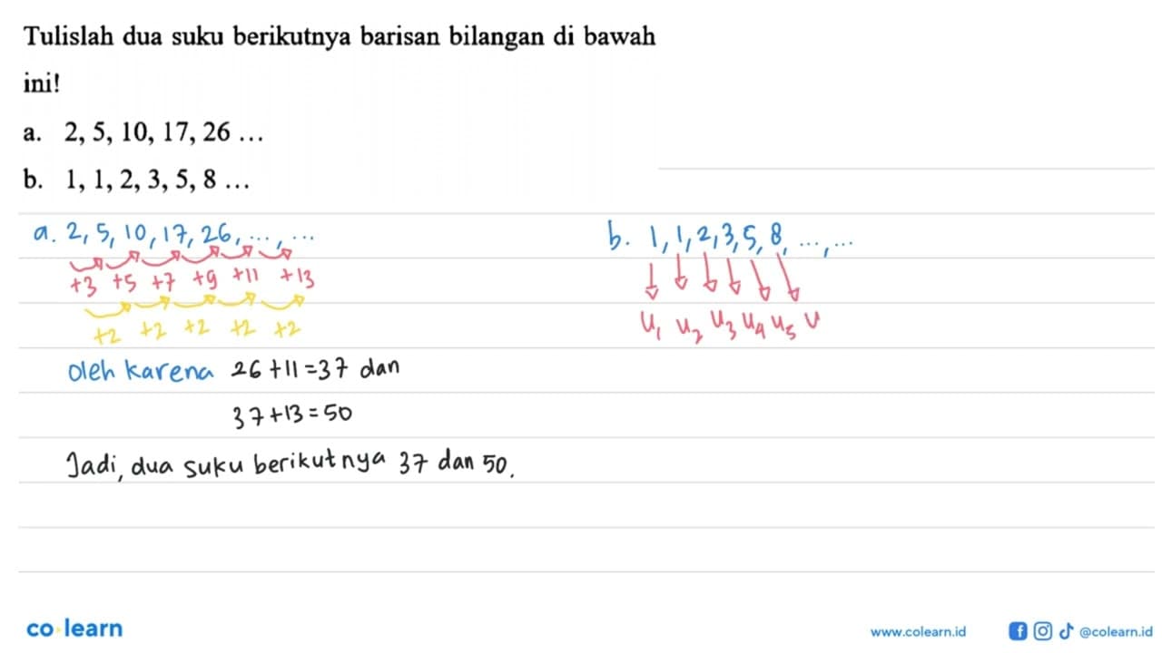 Tulislah dua suku berikutnya barisan bilangan di bawah ini!