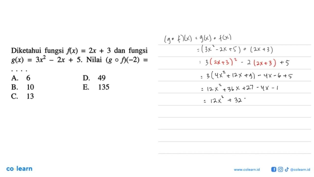 Diketahui fungsi f(x)=2x+3 dan fungsi g(x)=3x^2-2x+5. Nilai