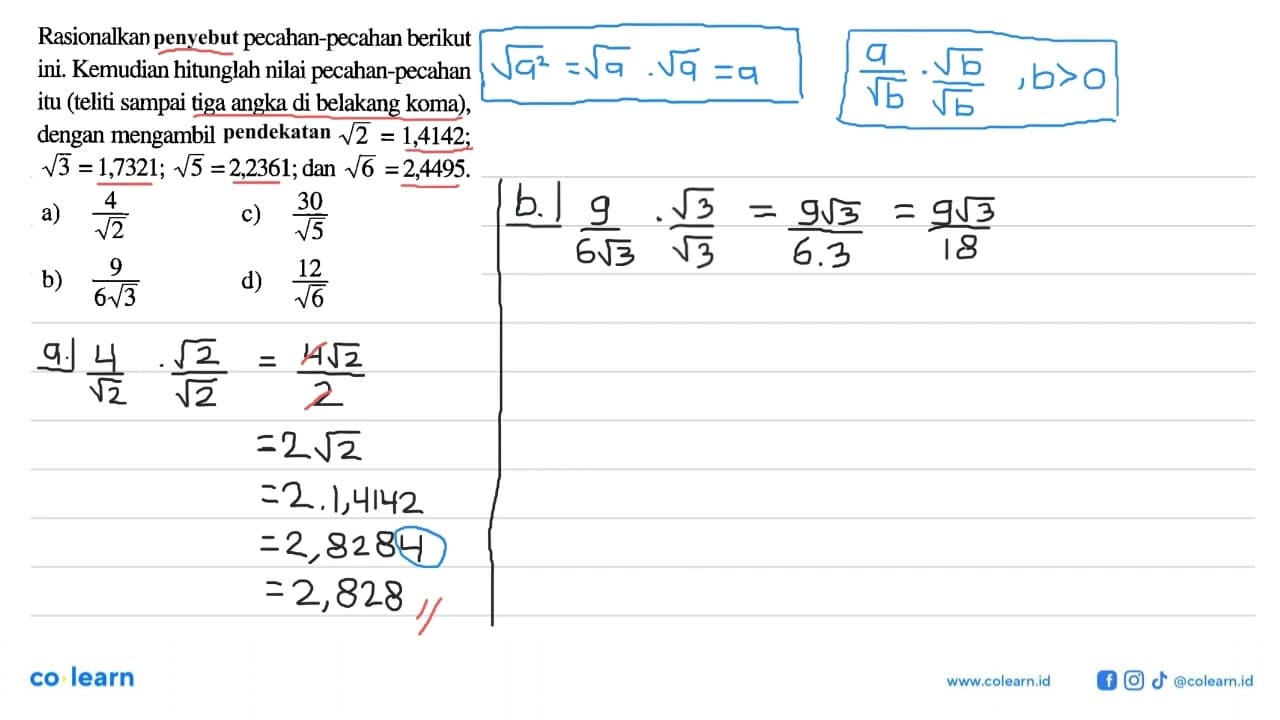 Rasionalkan penyebut pecahan-pecahan berikut ini. Kemudian