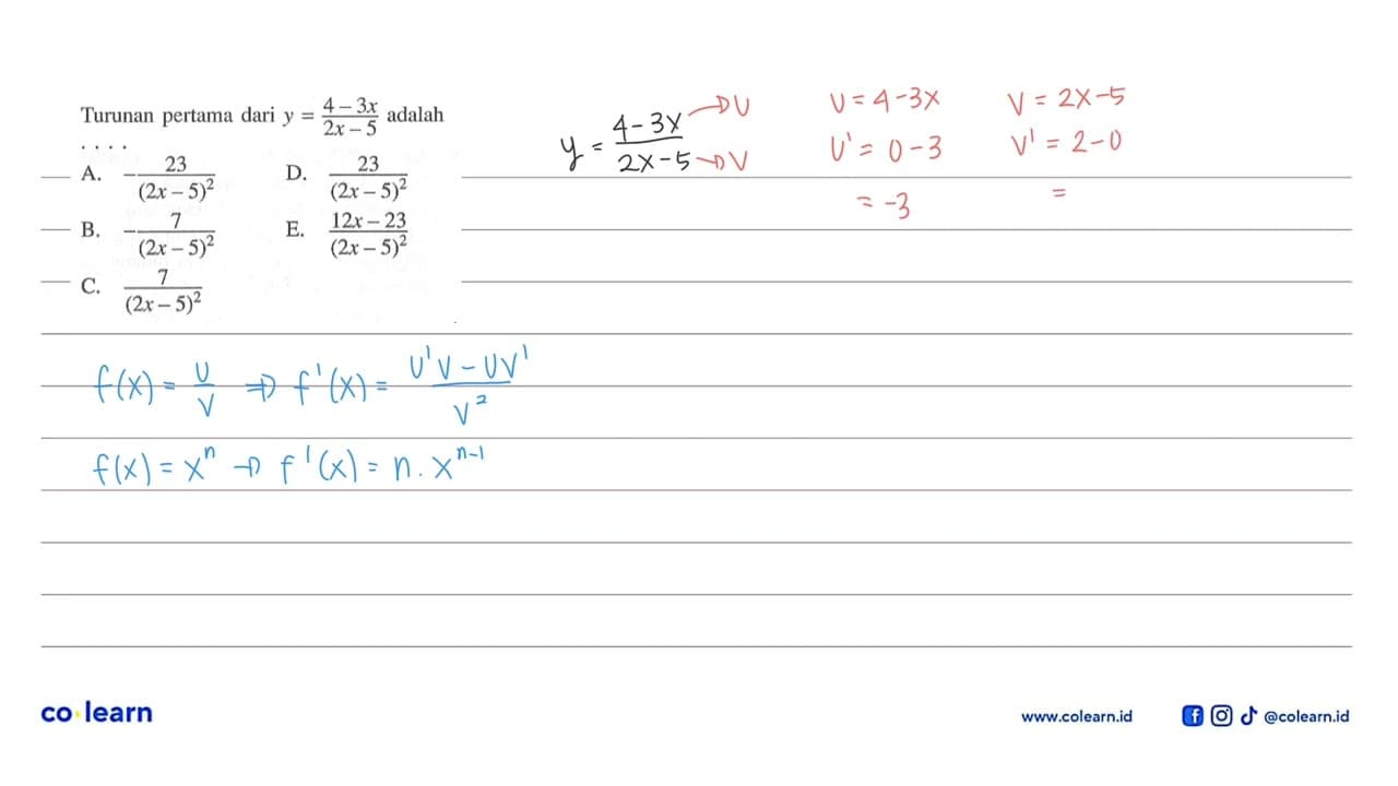 Turunan pertama dari y=(4-3 x)/(2 x-5) adalah