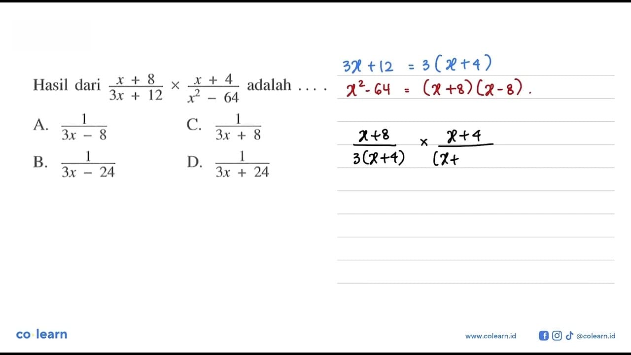 Hasil dari ( ( x + 8 ) / ( 3x + 12 ) ) x ( x + 4 ) ( ( x^2