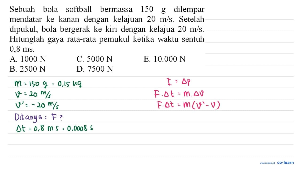 Sebuah bola softball bermassa 150 g dilempar mendatar ke