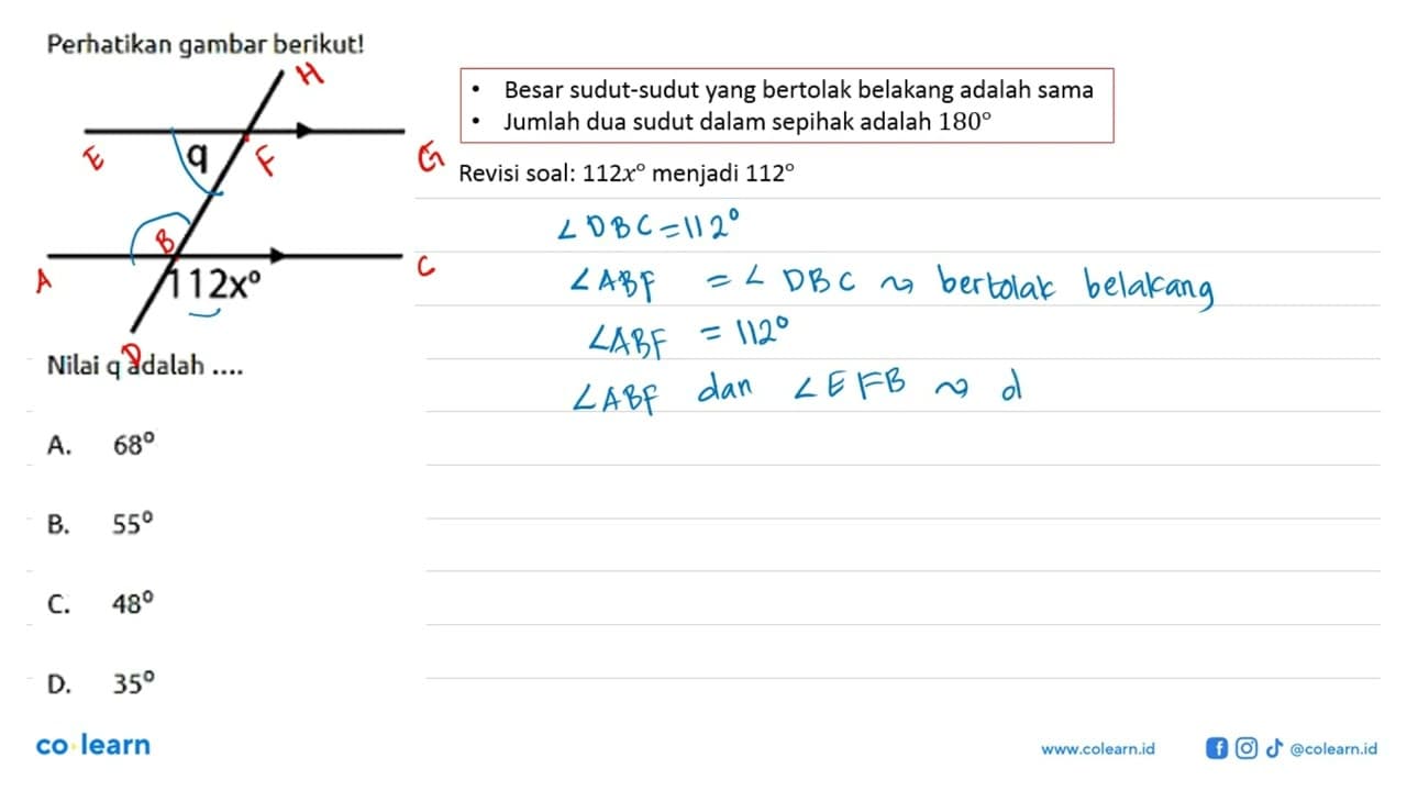 Perhatikan gambar berikut! q 112xNilai q adalah ....