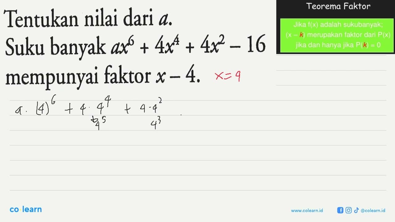 Tentukan nilai dari a. Suku banyak ax^6+4x^4+4x^2 - 16