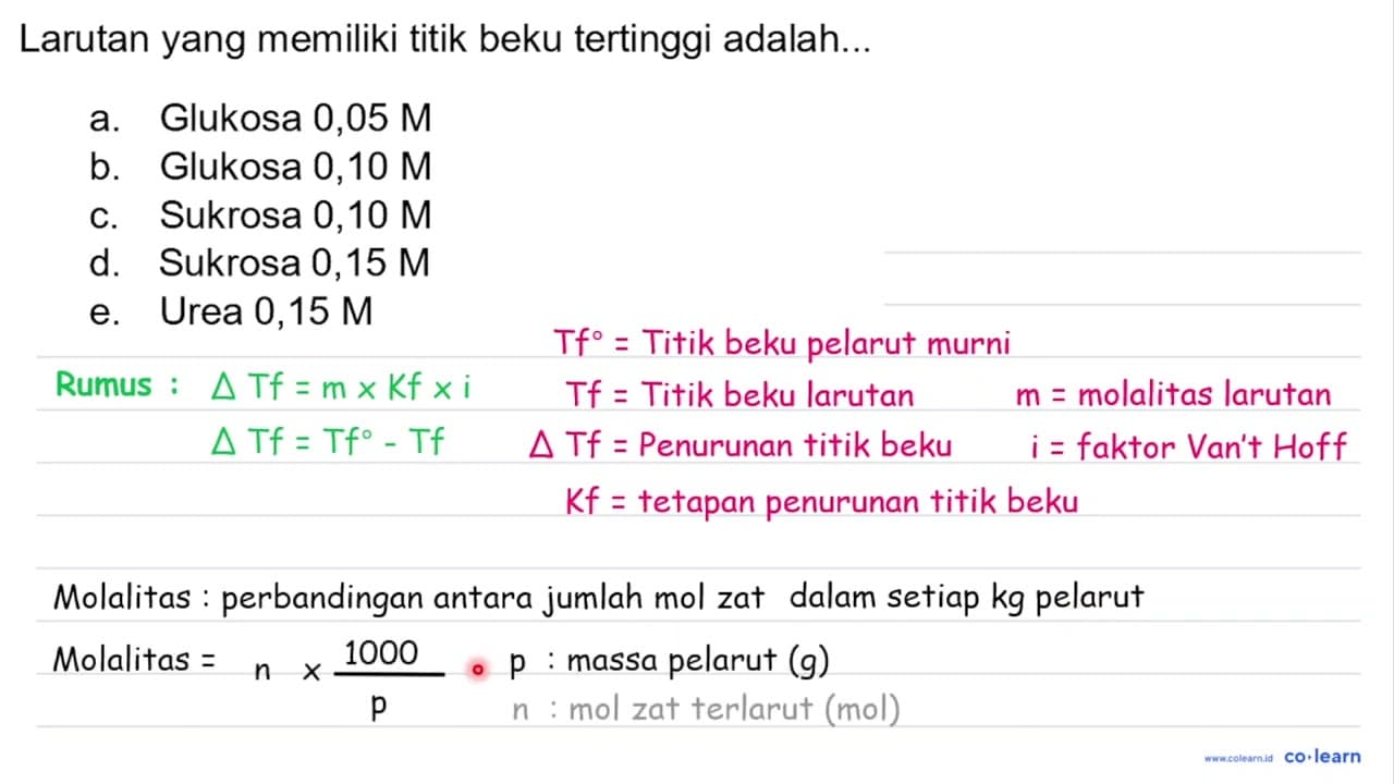 Larutan yang memiliki titik beku tertinggi adalah... a.