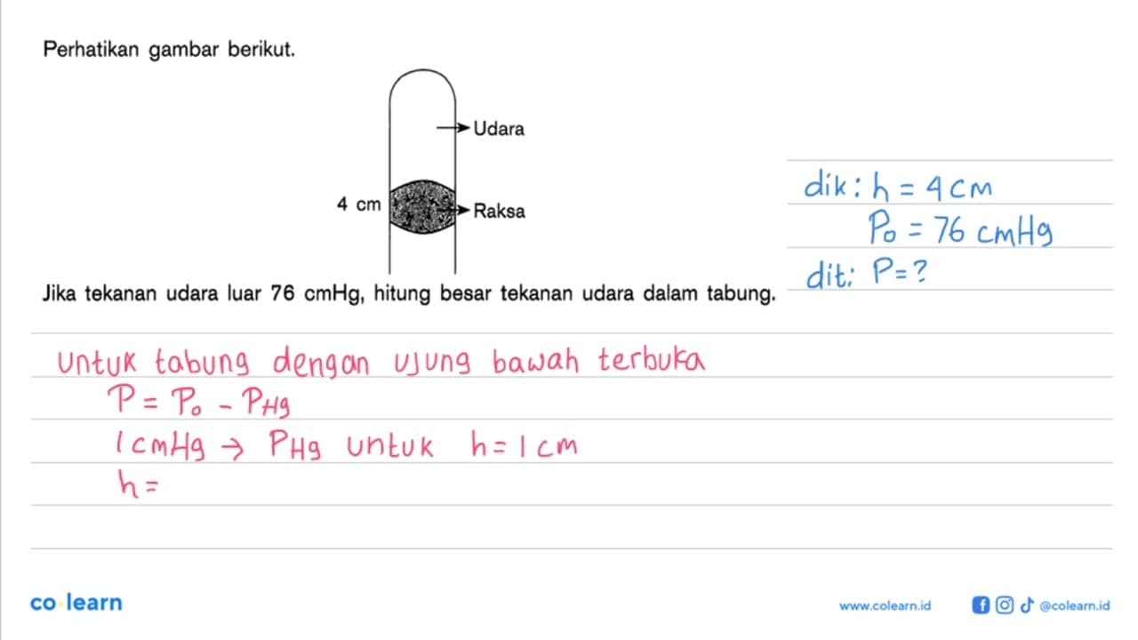 Perhatikan gambar berikut. Udara 4 cm Raksa Jika tekanan