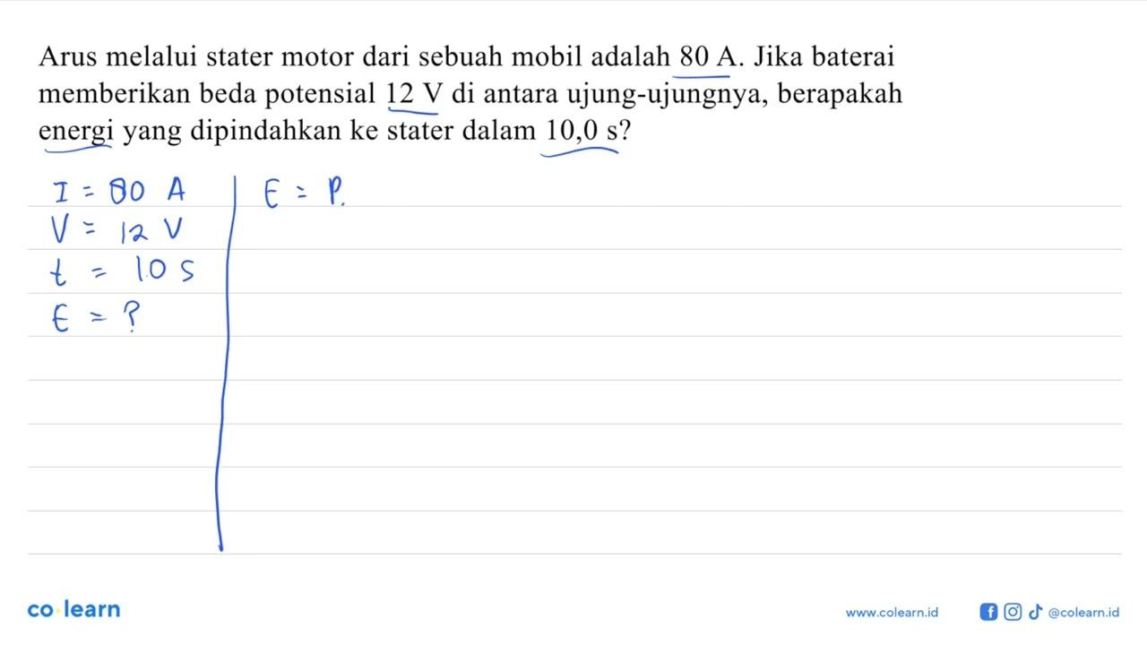 Arus melalui stater motor dari sebuah mobil adalah 80 A.