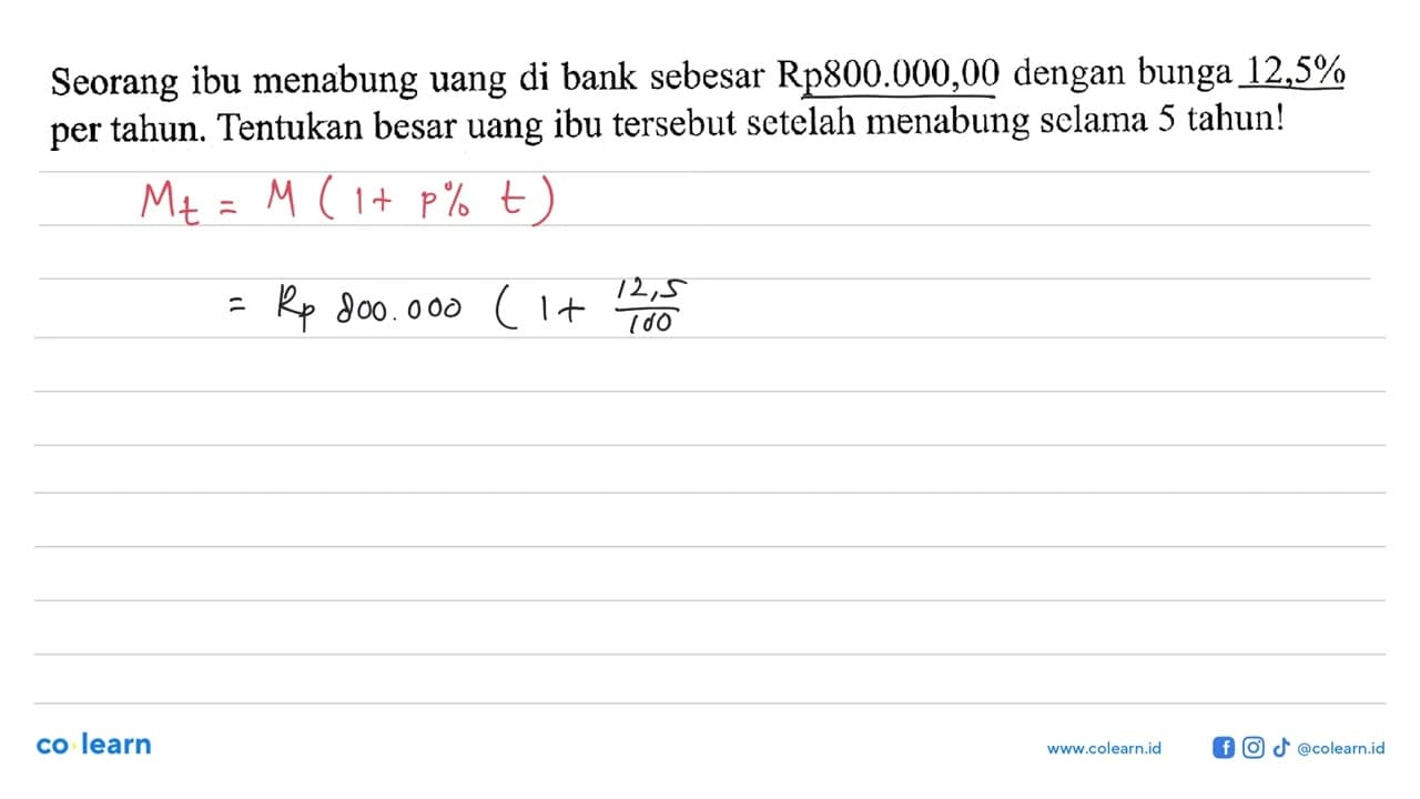 Seorang ibu menabung uang di bank sebesar Rp800.000,00