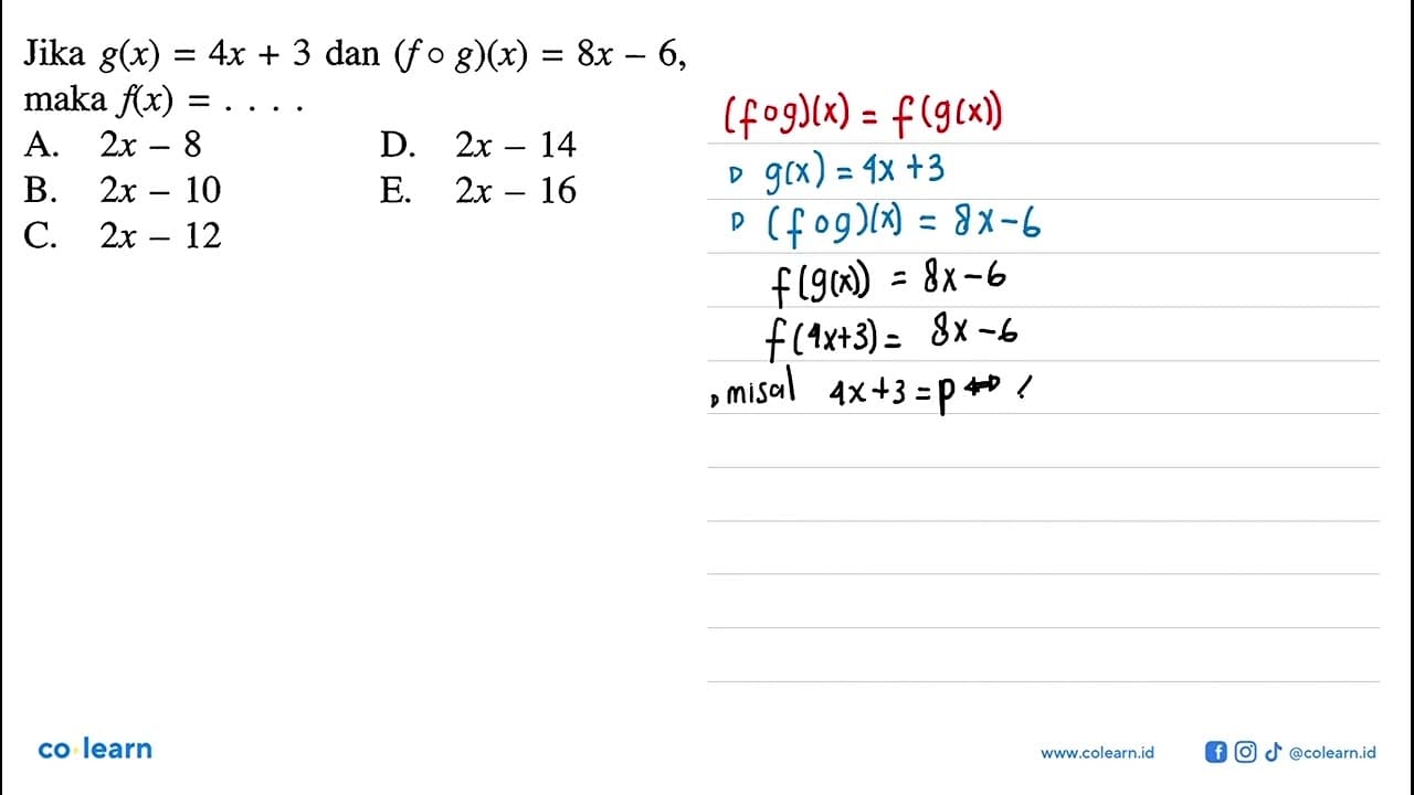 Jika g(x)=4x+3 dan (fog)(x)=8x-6, maka f(x)=...