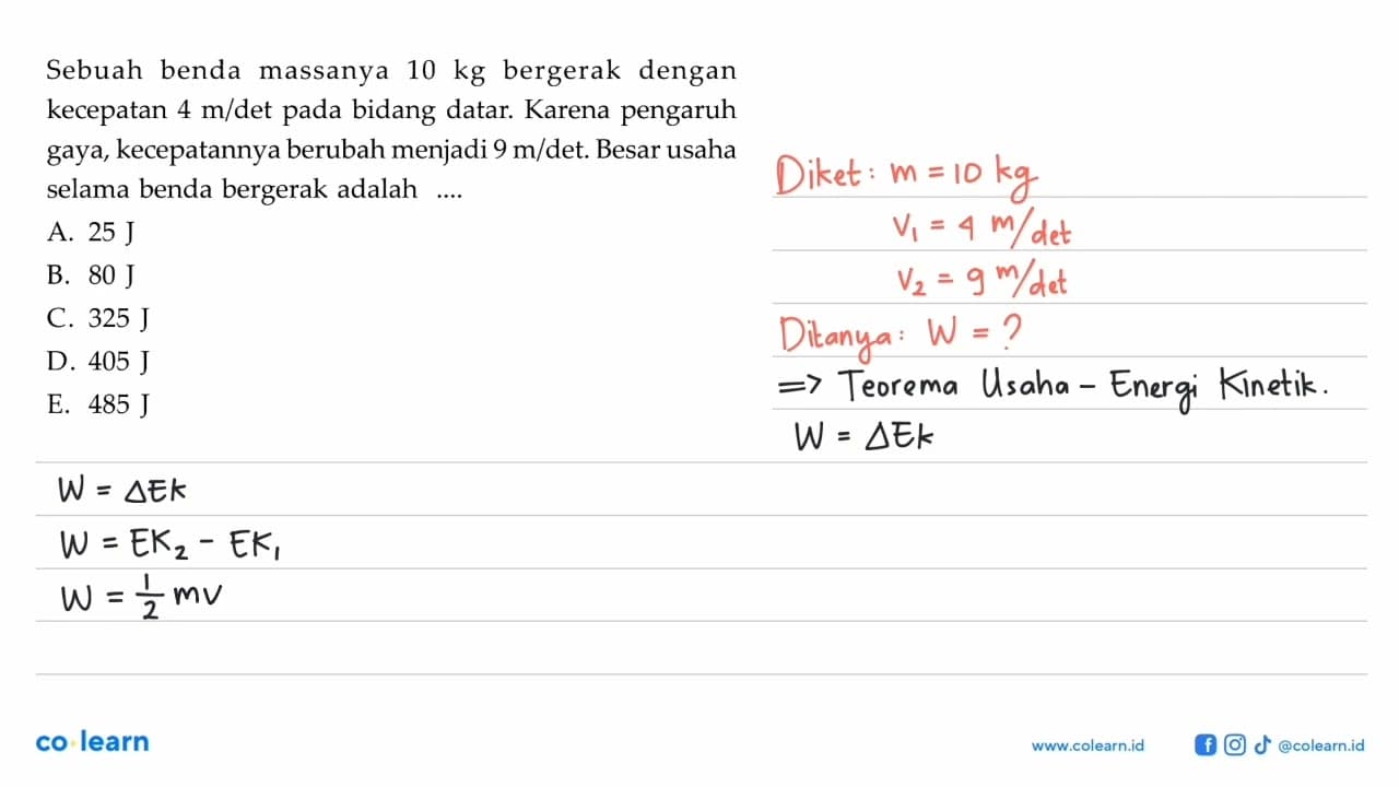 Sebuah benda massanya 10 kg bergerak dengan kecepatan 4