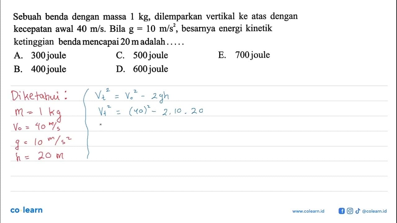 Sebuah benda dengan massa 1 kg, dilemparkan vertikal ke