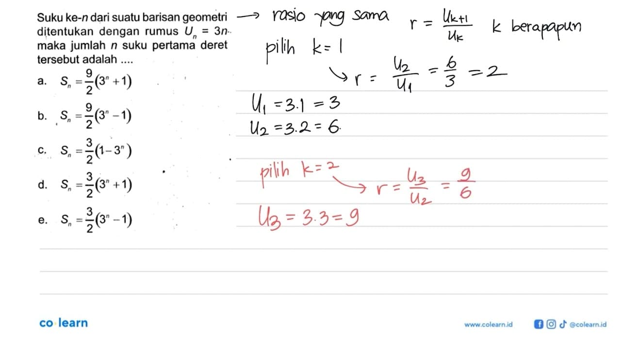 Suku ke- n dari suatu barisan geometri ditentukan dengan