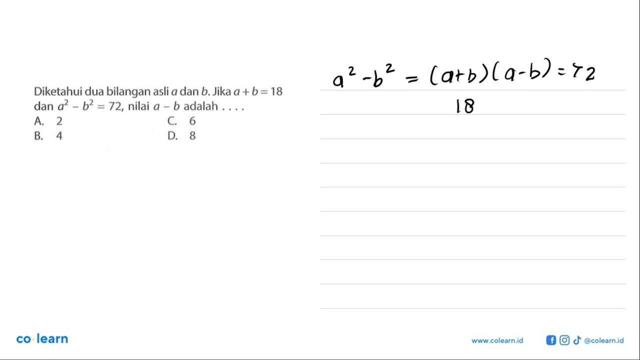 Diketahui dua bilangan asli a dan b. Jika a + b=18 dan a^2