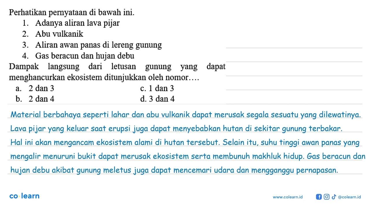 Perhatikan pernyataan di bawah ini. 1. Adanya aliran lava