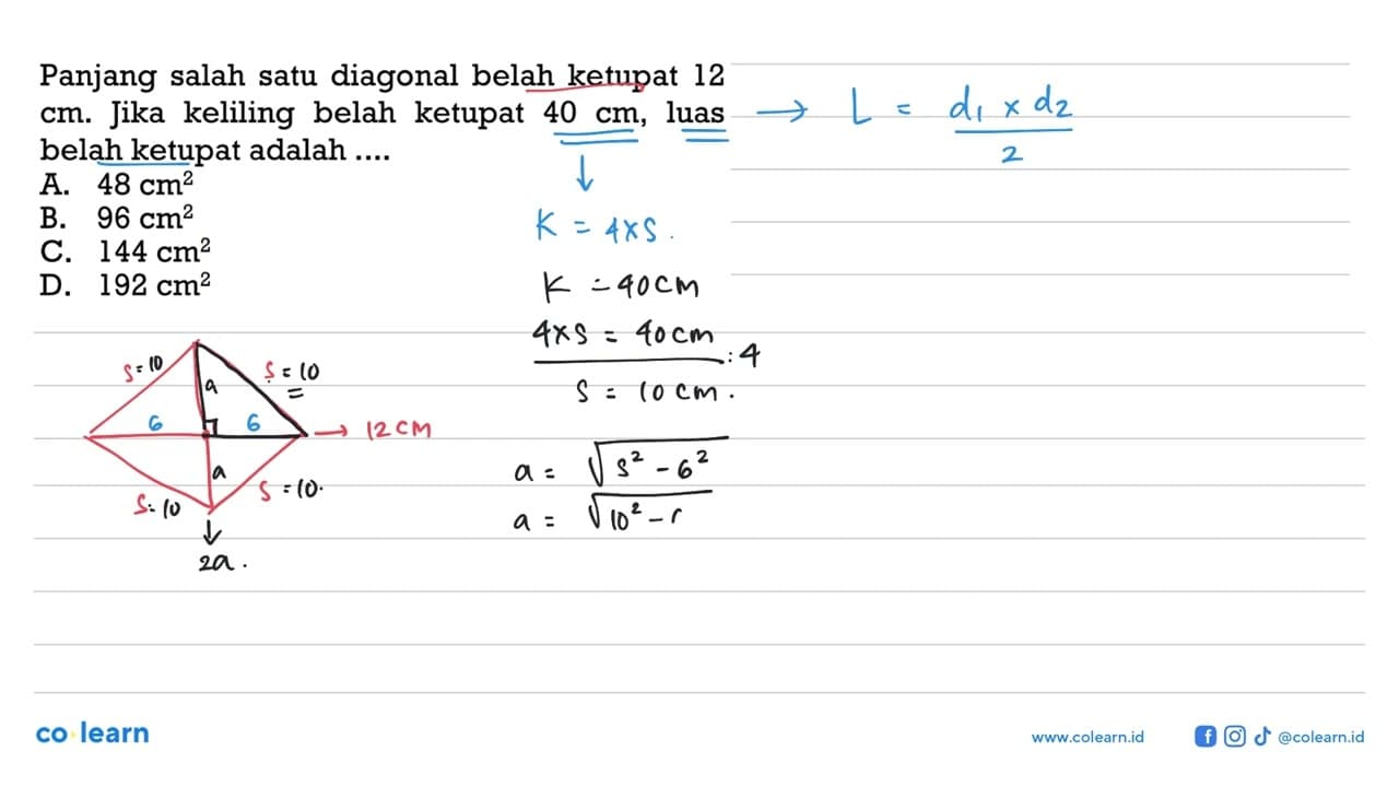 Panjang salah satu diagonal belah ketupat 12 cm. Jika