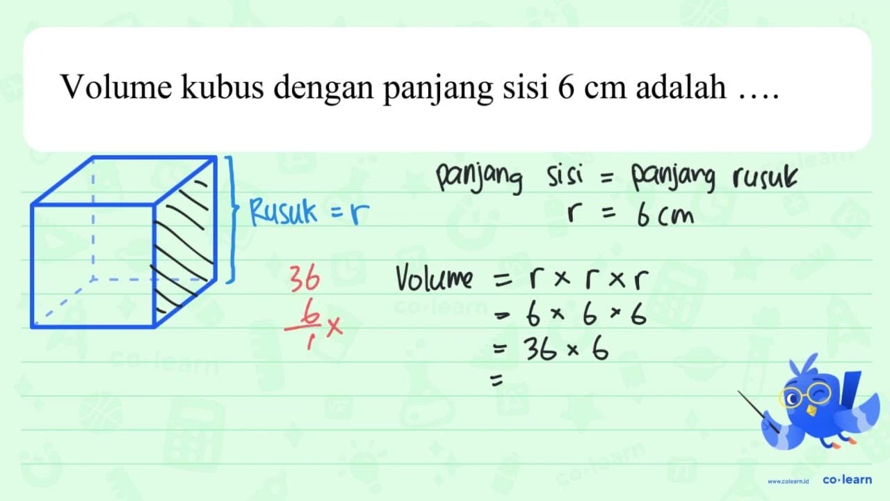 Volume kubus dengan panjang sisi 6 cm adalah