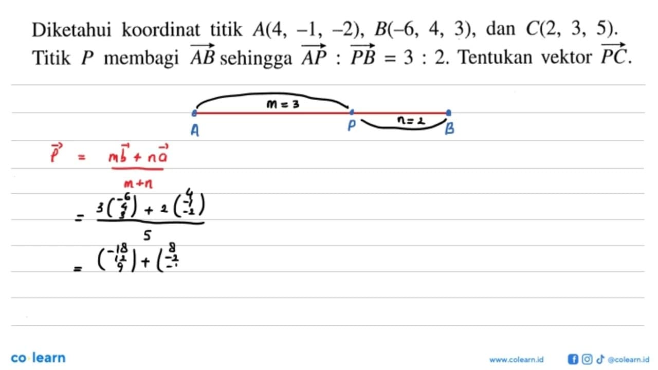 Diketahui koordinat titik A(4,-1,-2), B(-6,4,3) , dan