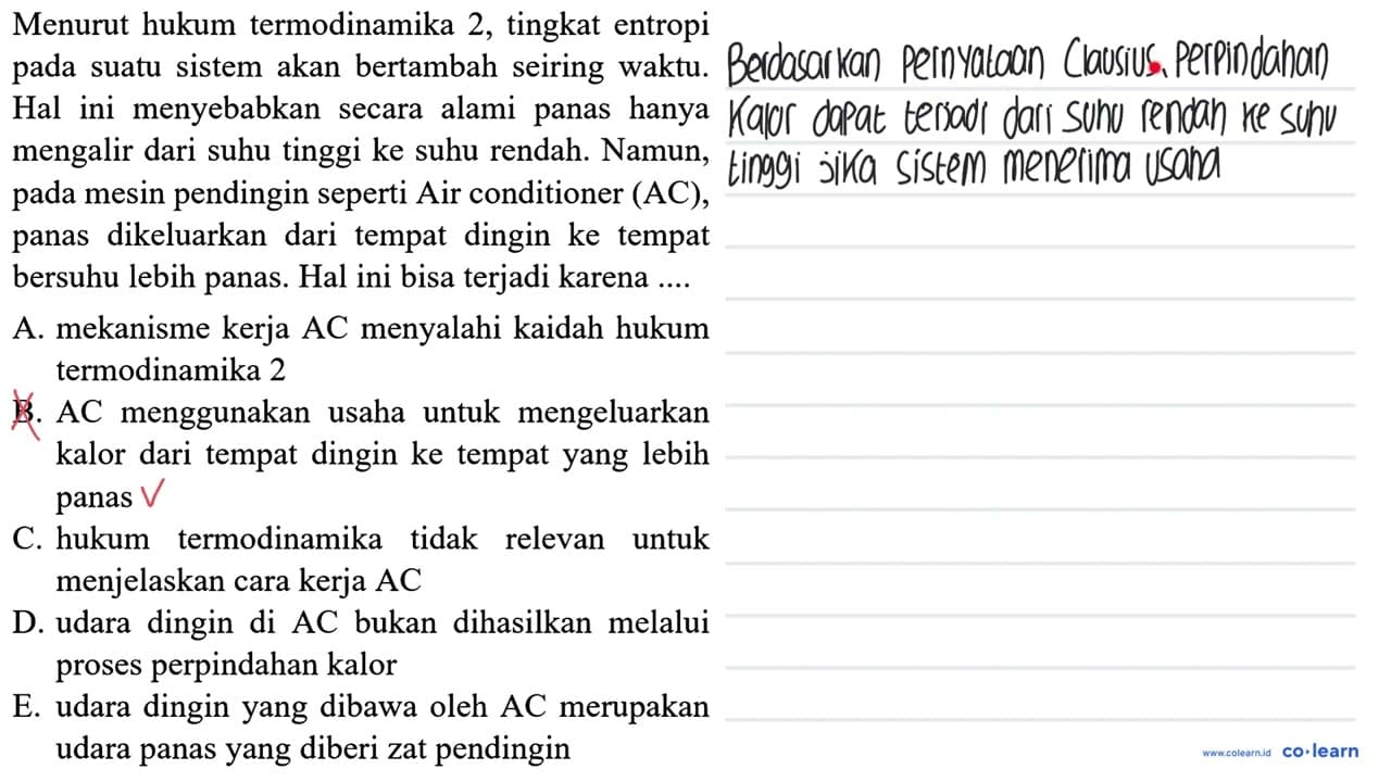 Menurut hukum termodinamika 2 , tingkat entropi pada suatu