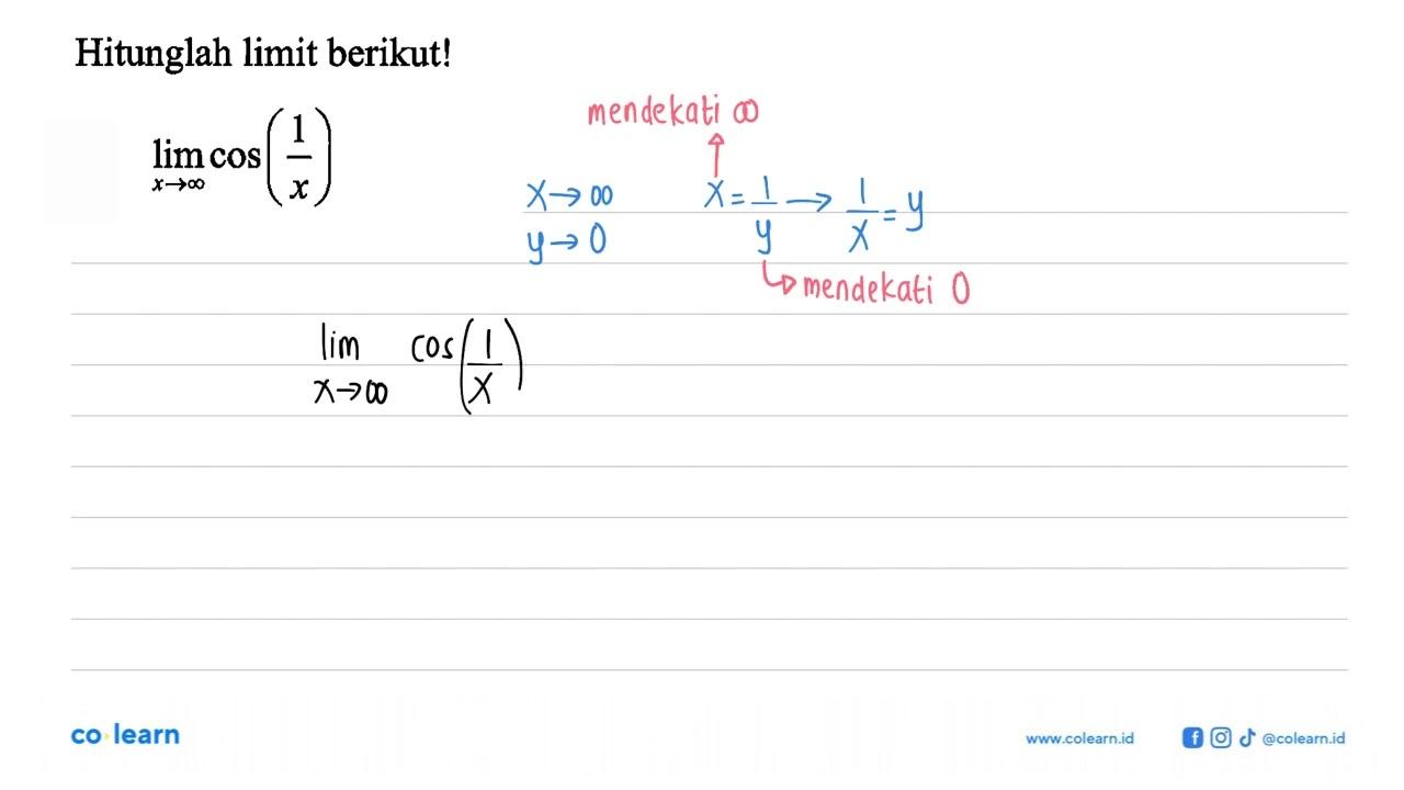 Hitunglah limit berikut! limit x mendekati tak hinga