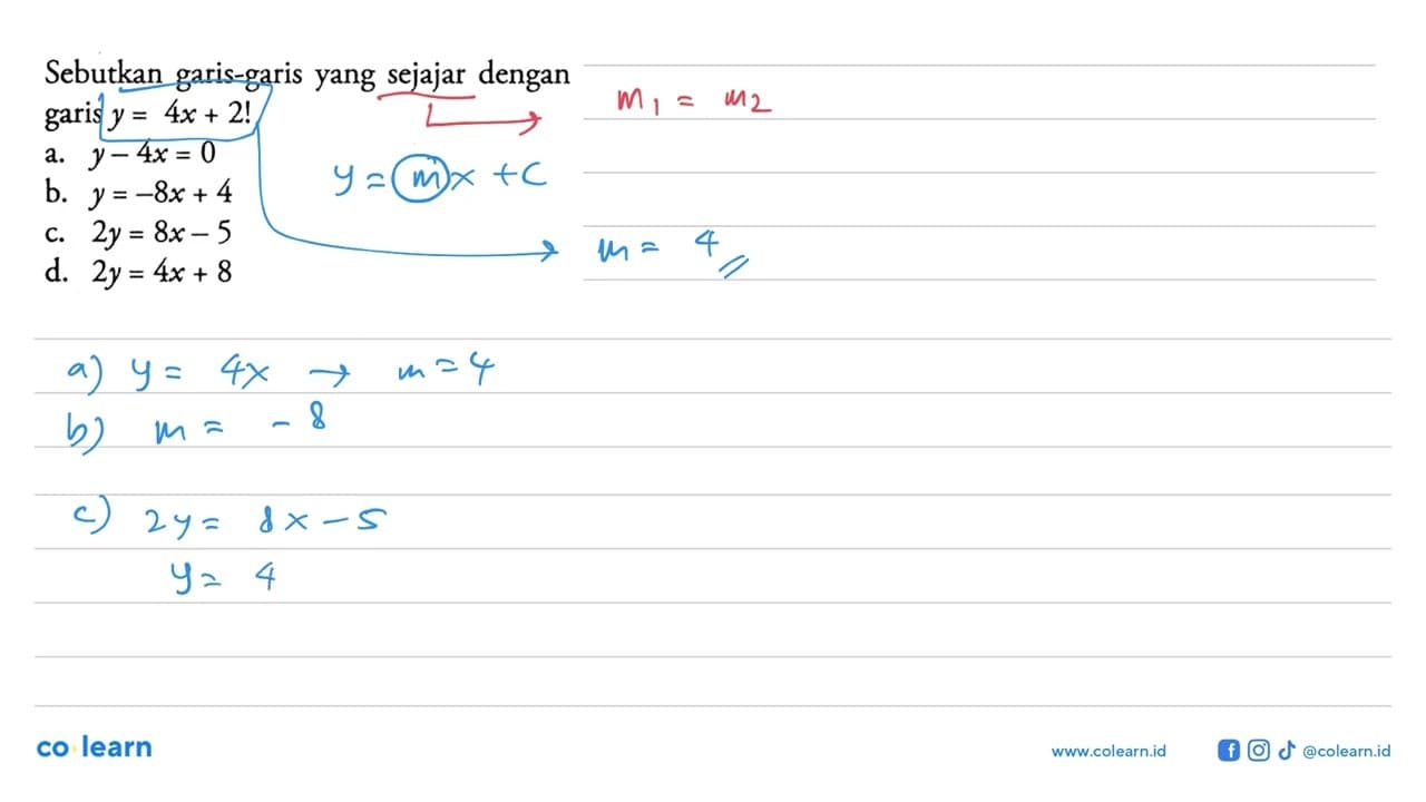 Sebutkan garis-garis yang sejajar dengan garis y=4x+2! a.