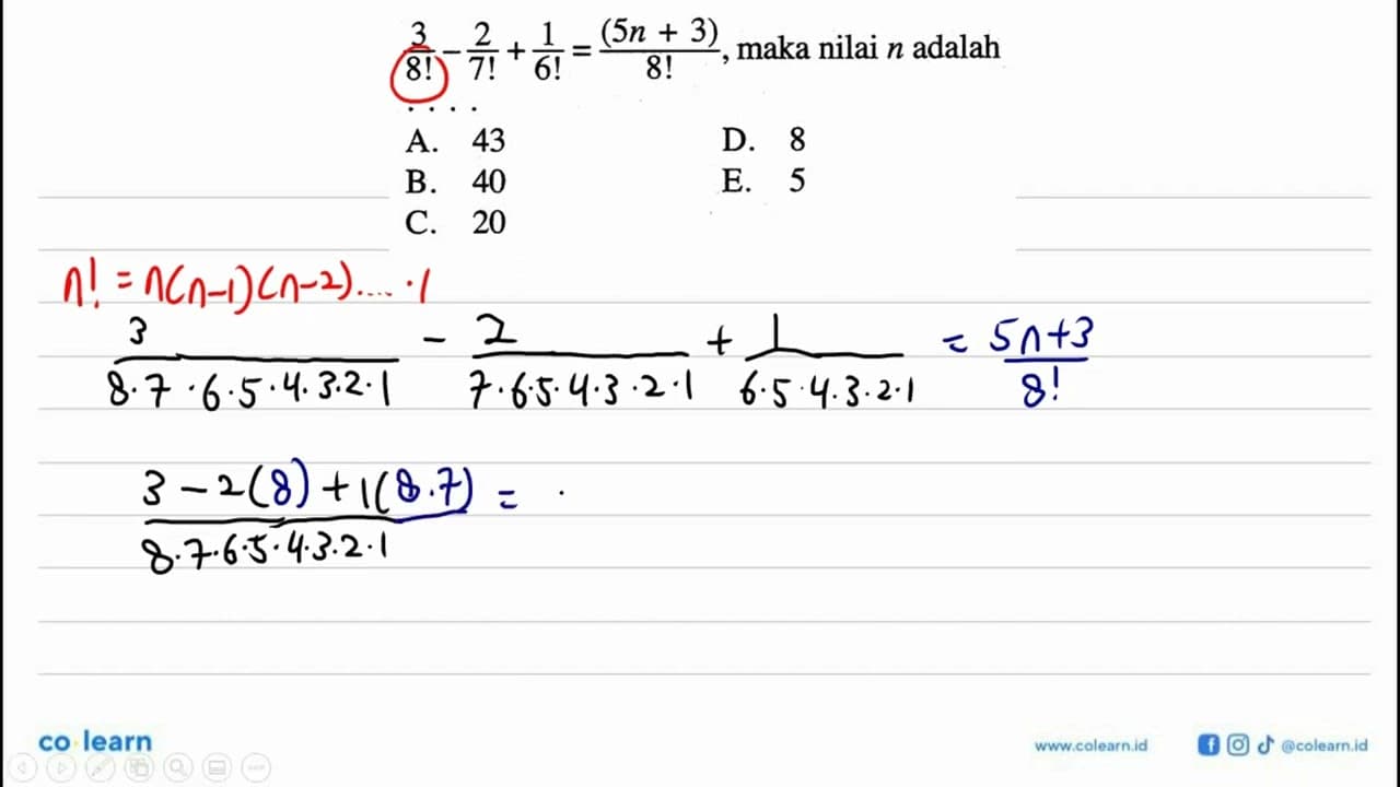 3/8!-2/7!+1/6!=(5n+3)/8!, maka nilai n adalah ....