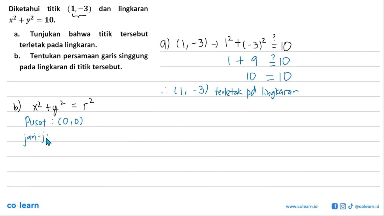 Diketahui titik (1,-3) dan lingkaran x^2+y^2=10 a. Tunjukan