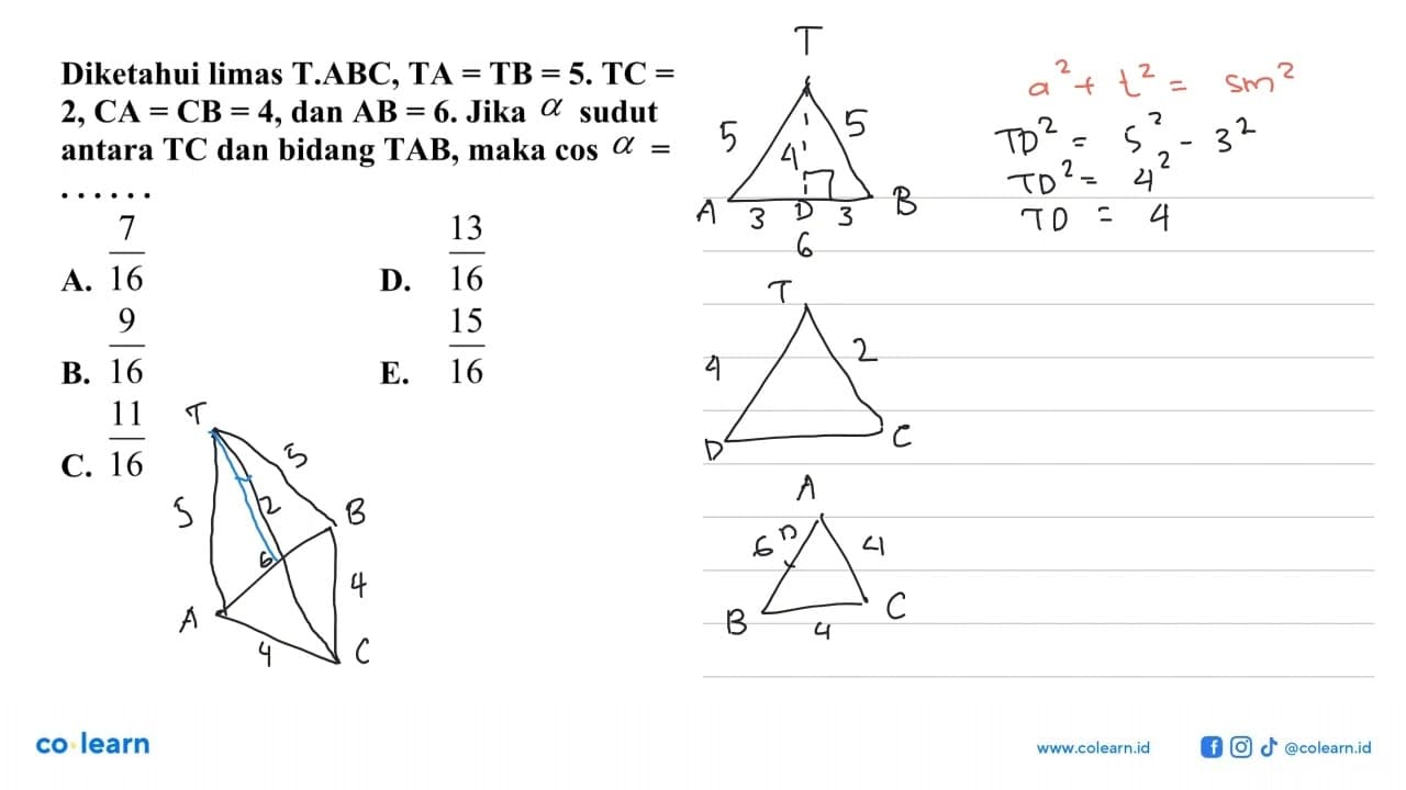 Diketahui limas T.ABC, TA=TB=5. TC=2, CA=CB=4, dan AB=6.