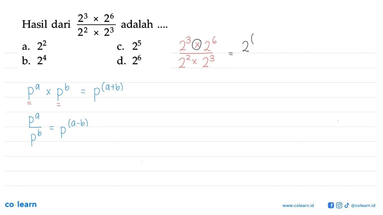 Hasil dari (2^3x2^6)/(2^2x2^3) adalah