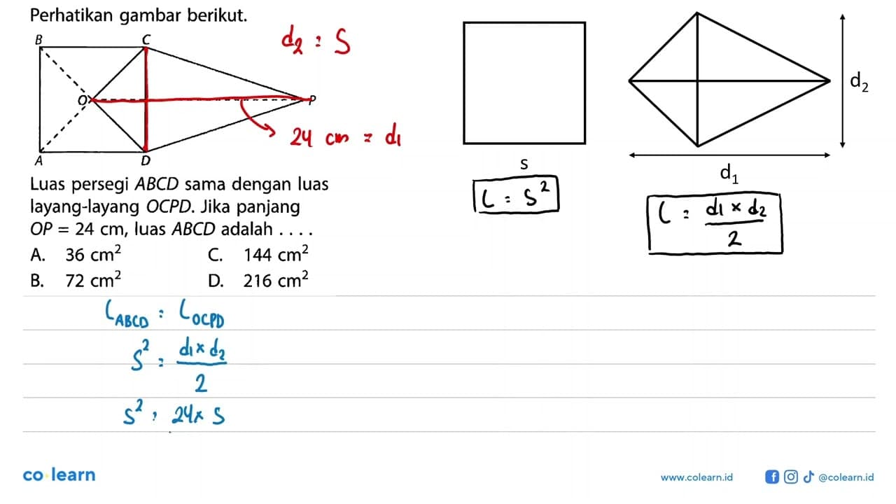 Perhatikan gambar berikut. B C O P A D Luas persegi ABCD