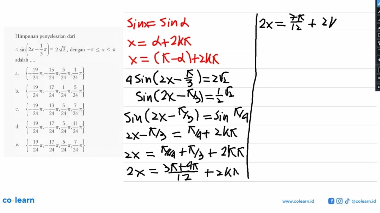 Himpunan penyelesaian dari 4 sin(2x-1/3pi)=2 akar(2),