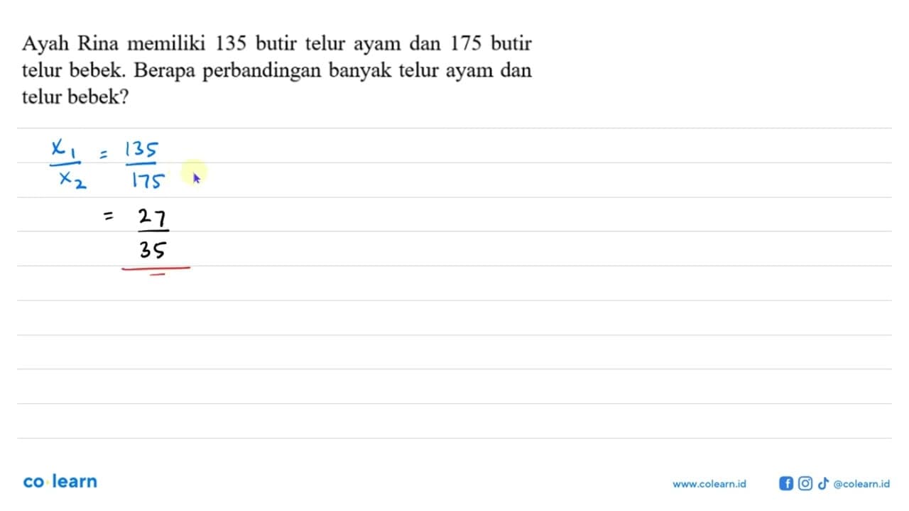 Ayah Rina memiliki 135 butir telur ayam dan 175 butir telur