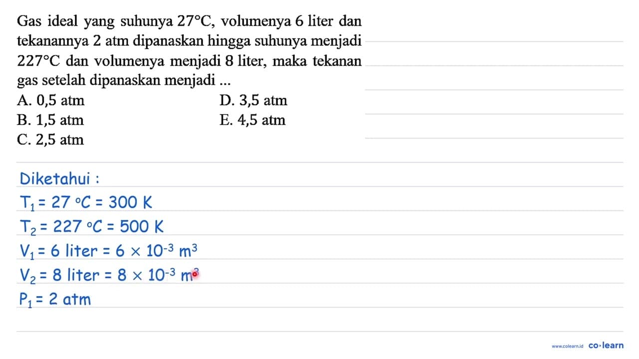 Gas ideal yang suhunya 27 C, volumenya 6 liter dan