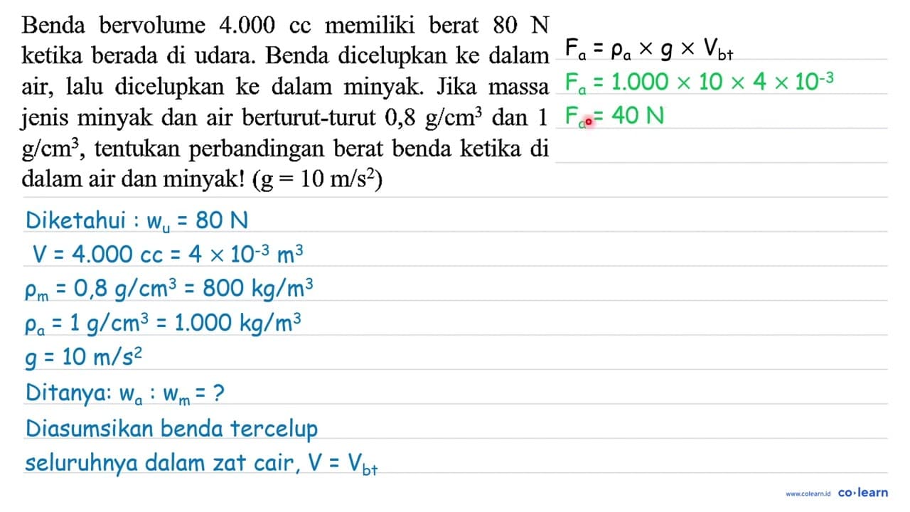 Benda bervolume 4.000 cc memiliki berat 80 N ketika berada