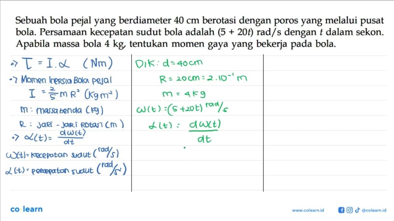 Sebuah bola pejal yang berdiameter 40 cm berotasi dengan