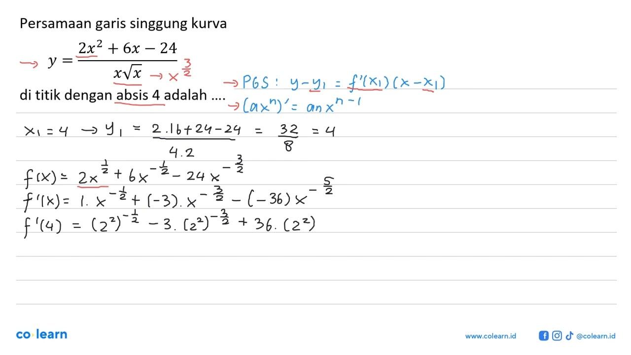 Persamaan garis singgung kurva y=(2x^2+6x-24)/xakar(x) di