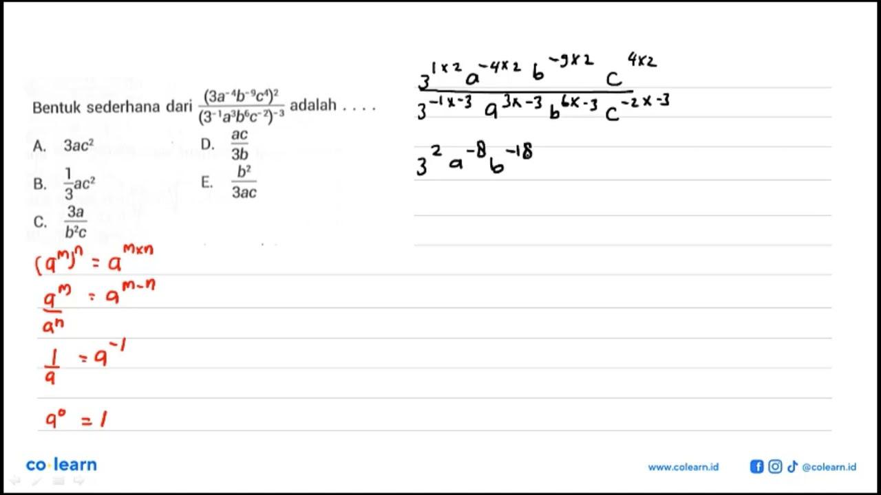 Bentuk sederhana dari (3a^-4b^-9c^4)^2/(3^-1a^3b^6c^-2)^-3