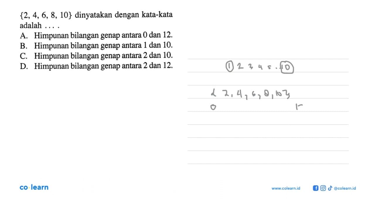 {2, 4, 6, 8, 10} dinyatakan dengan kata-kata adalah a.