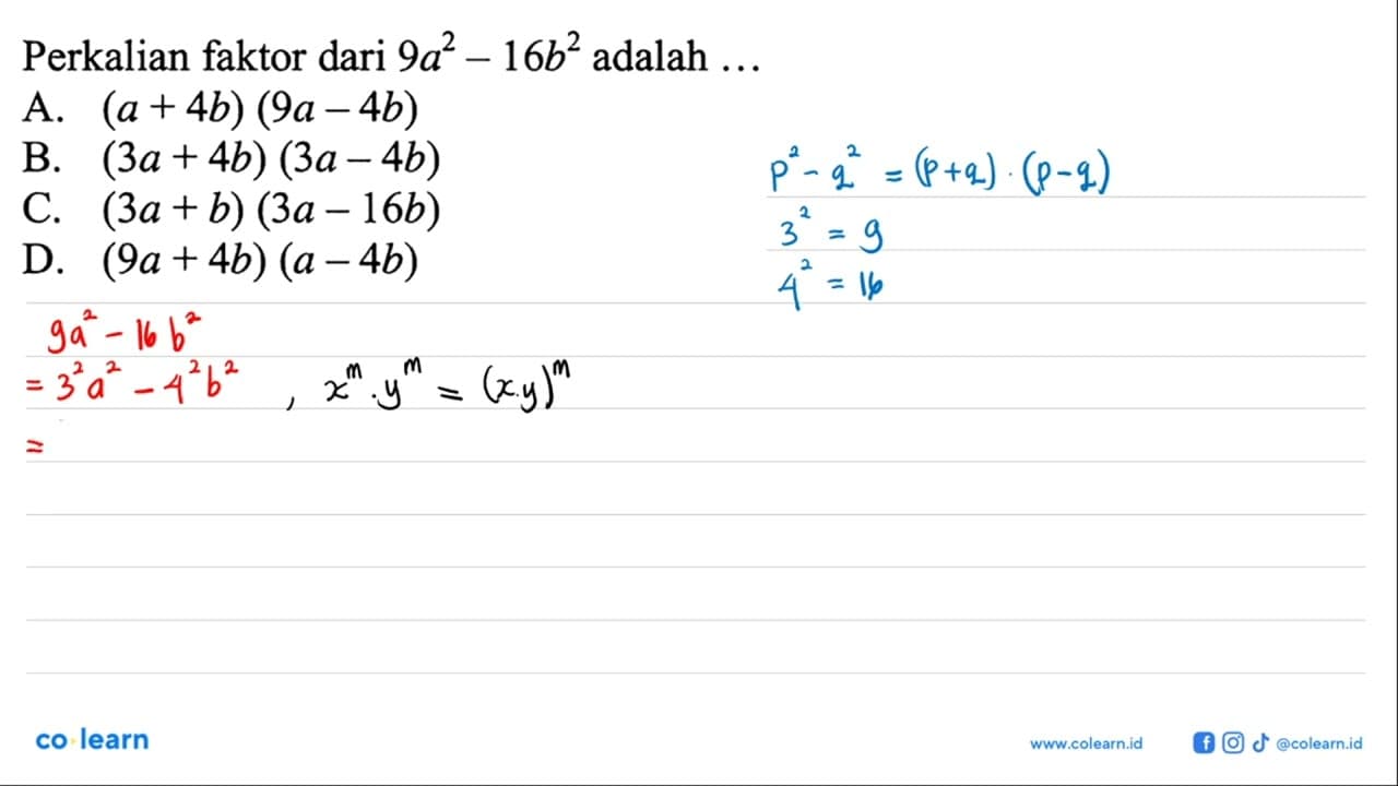 Perkalian faktor dari 9a^2 - 16b^2 adalah ...