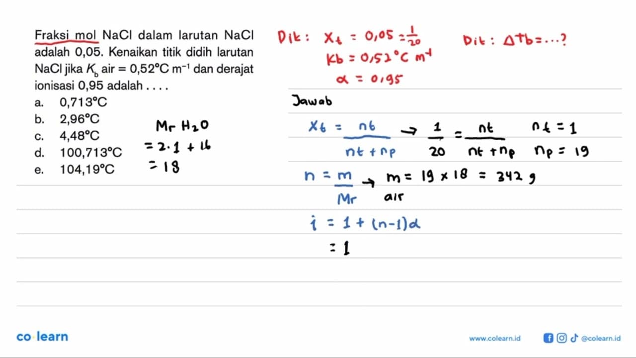 Fraksi mol NaCl dalam larutan NaCl adalah 0,05. Kenaikan