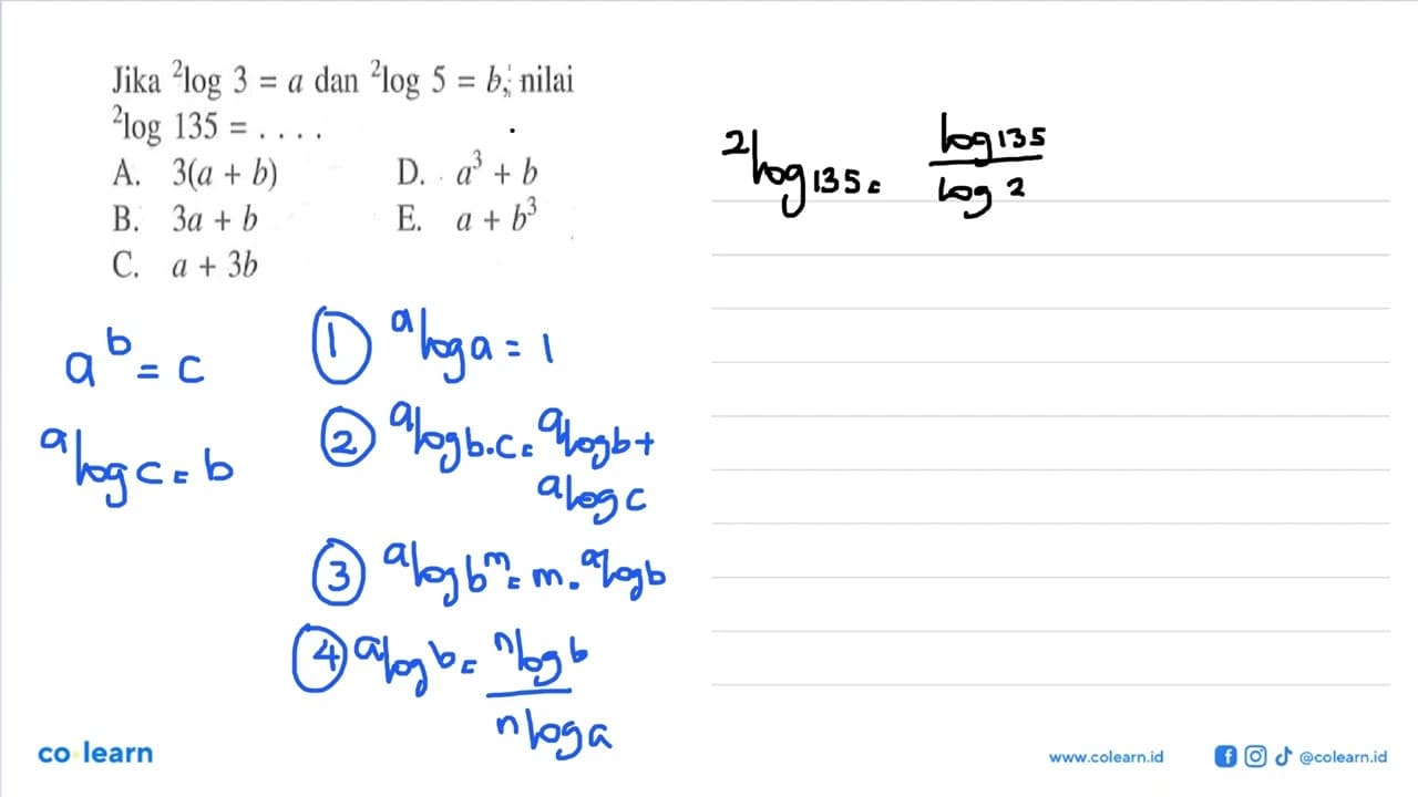 Jika 2log3=a dan 2log5=b, nilai 2log135= ...