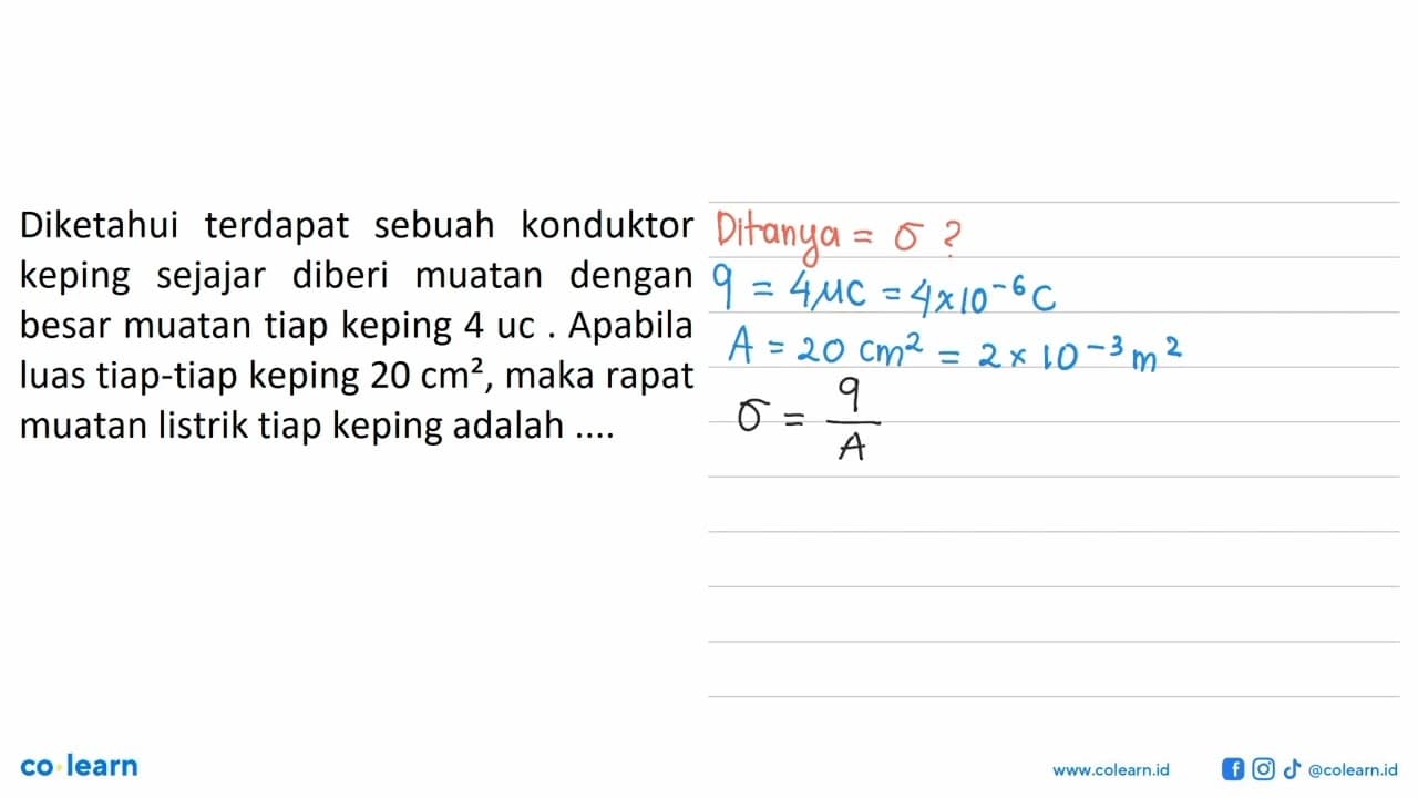 Diketahui terdapat sebuah konduktor keping sejajar diberi