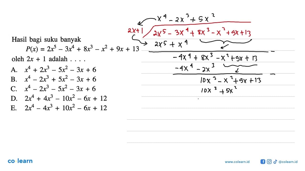 Hasil bagi suku banyak P(x)=2x^5-3x^4+8x^3-x^2+9x+13 oleh