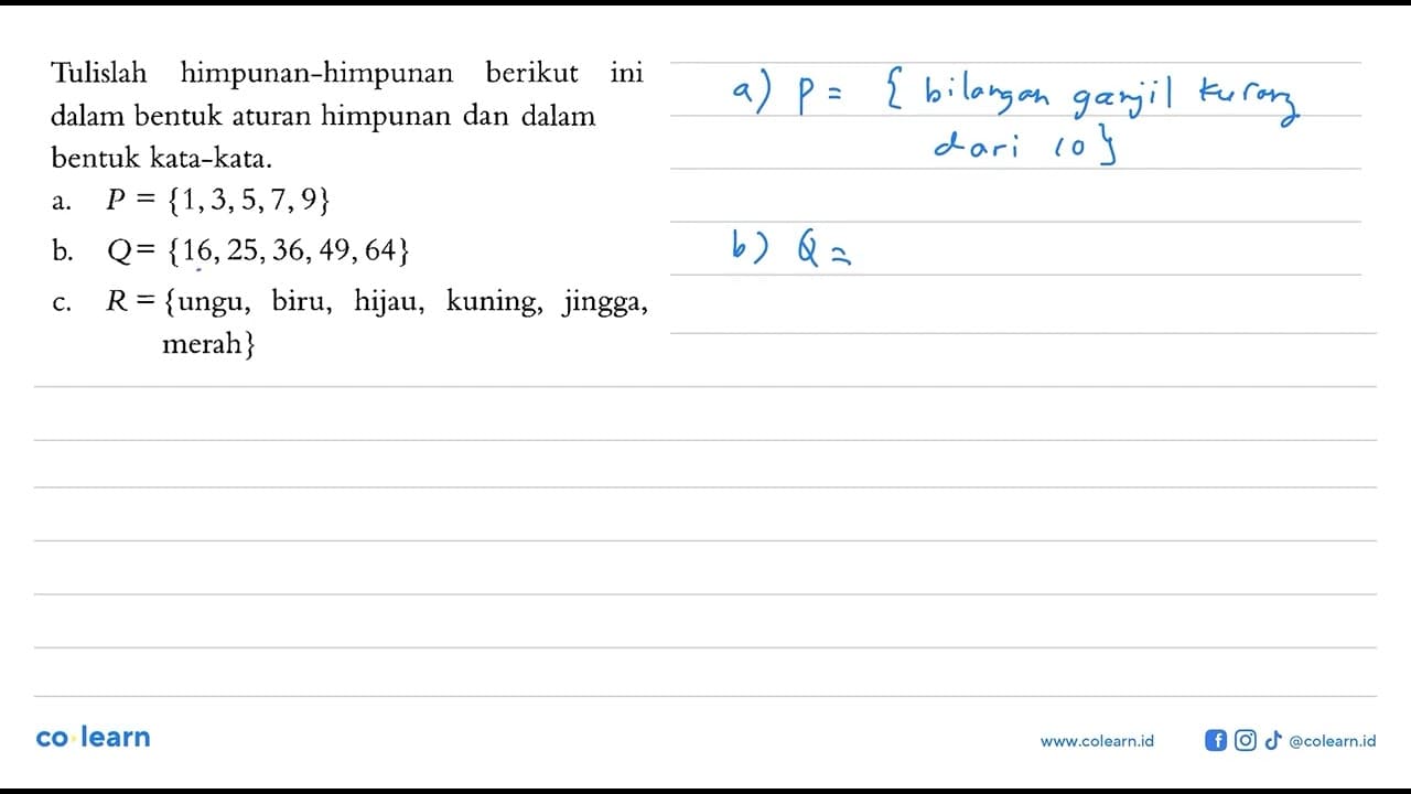 Tulislah himpunan-himpunan berikut ini dalam bentuk aturan