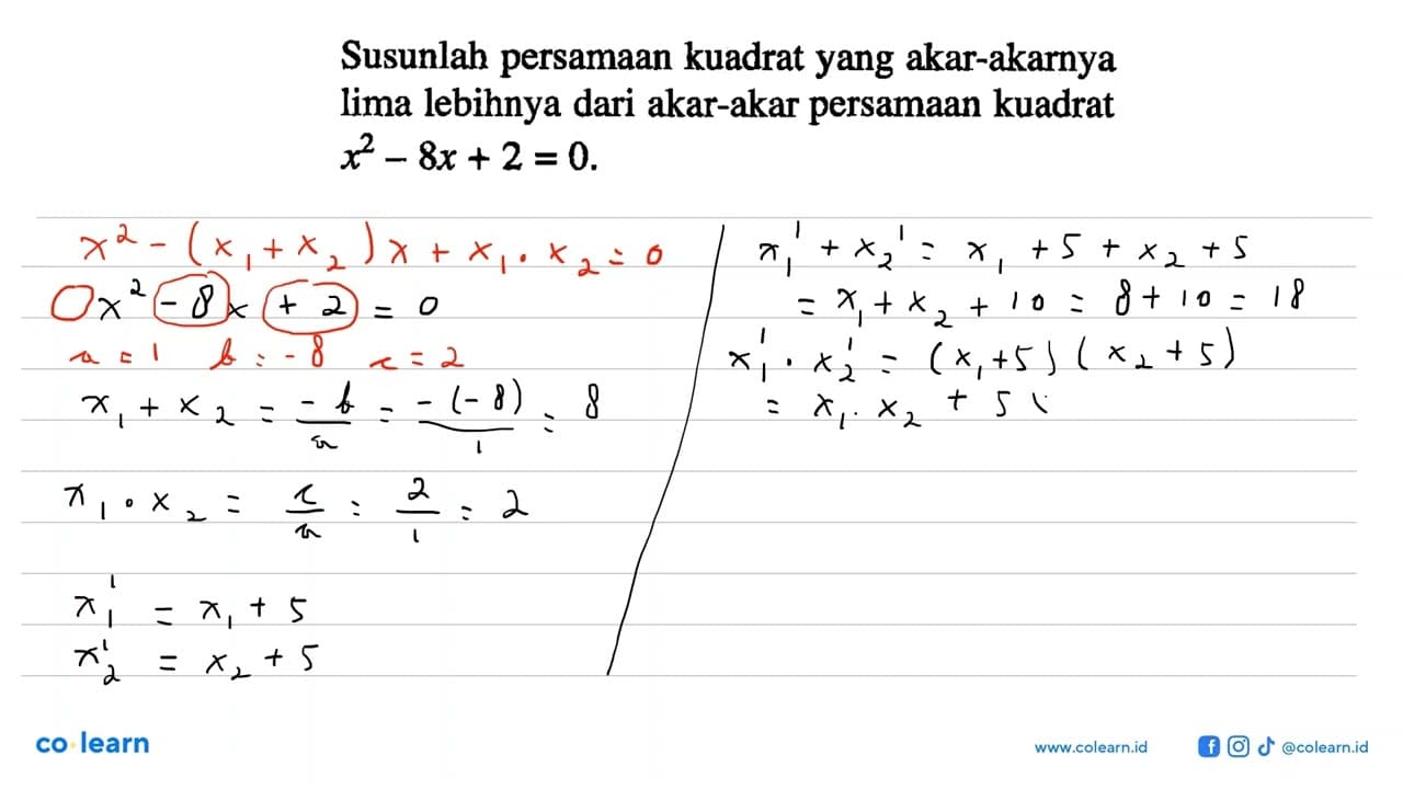 Susunlah persamaan kuadrat yang akar-akarnya lima lebihnya