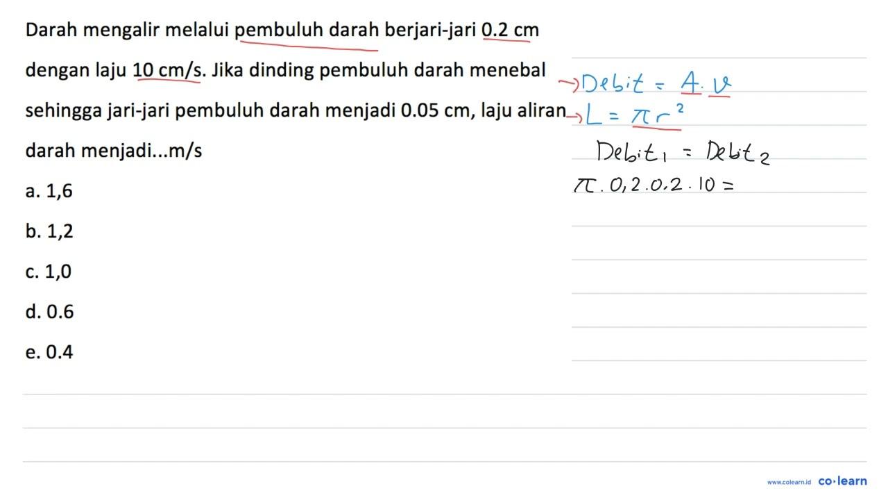 Darah mengalir melalui pembuluh darah berjari-jari 0.2 cm