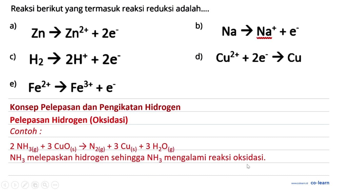 Reaksi berikut yang termasuk reaksi reduksi adalah....a) Zn