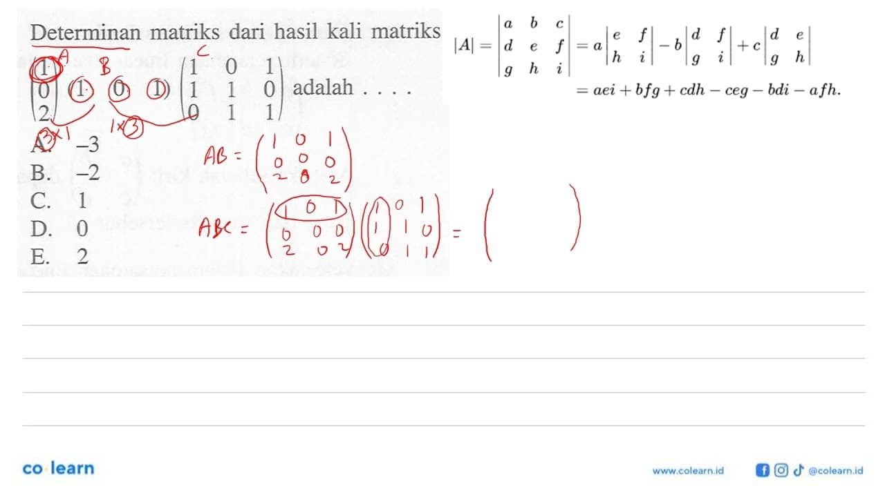 Determinan matriks dari hasil kali matriks (1 0 2)(1 0 1)(1