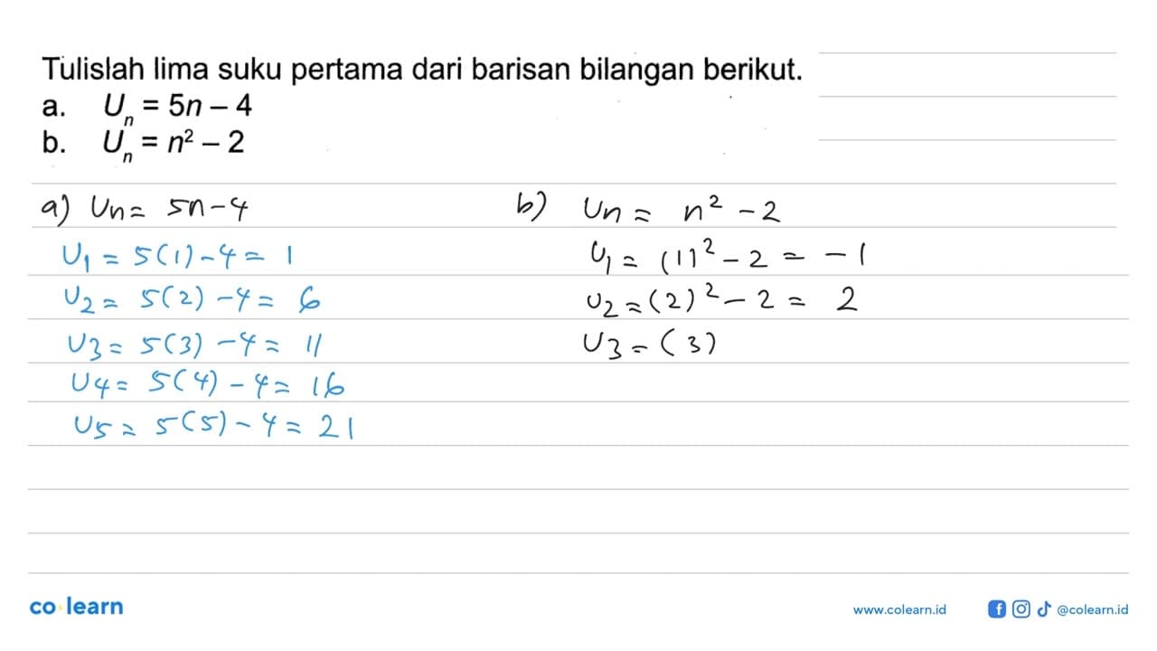 Tulislah lima suku pertama dari barisan bilangan berikut.