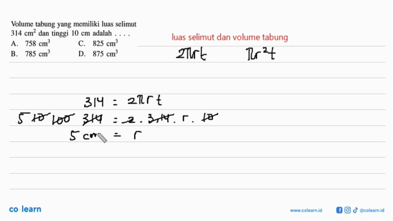 Volume tabung yang memiliki luas selimut 314 cm^2 dan